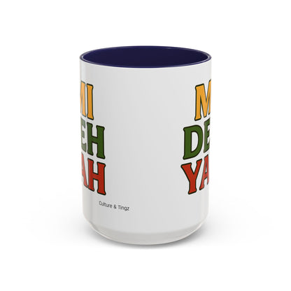 Mi Deh Yah Ceramic Mugs  – Letterwork Edition