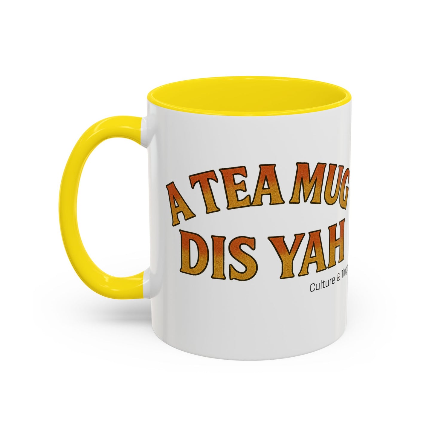 A Tea Mug Dis Yah – Accent Mug Letterwork Edition