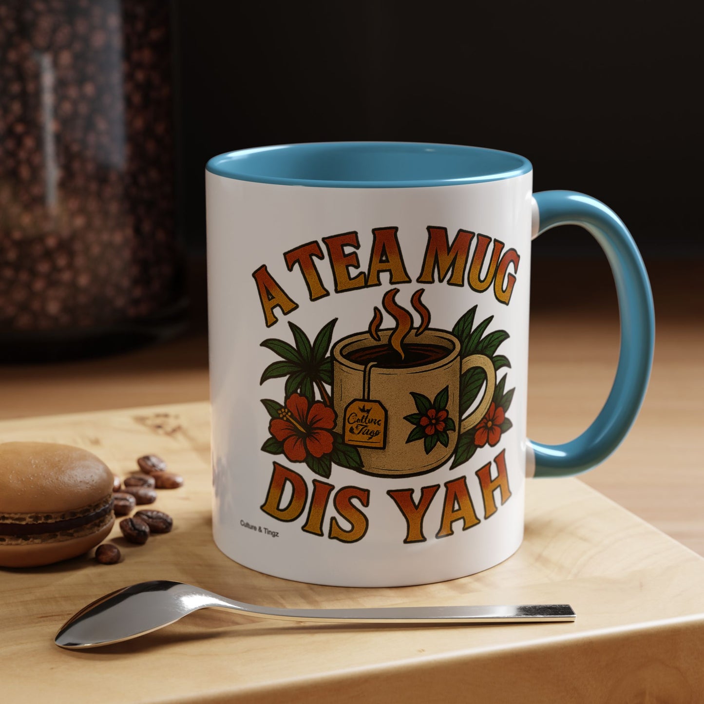 A Tea Mug Dis Yah - Accent Coffee Mug