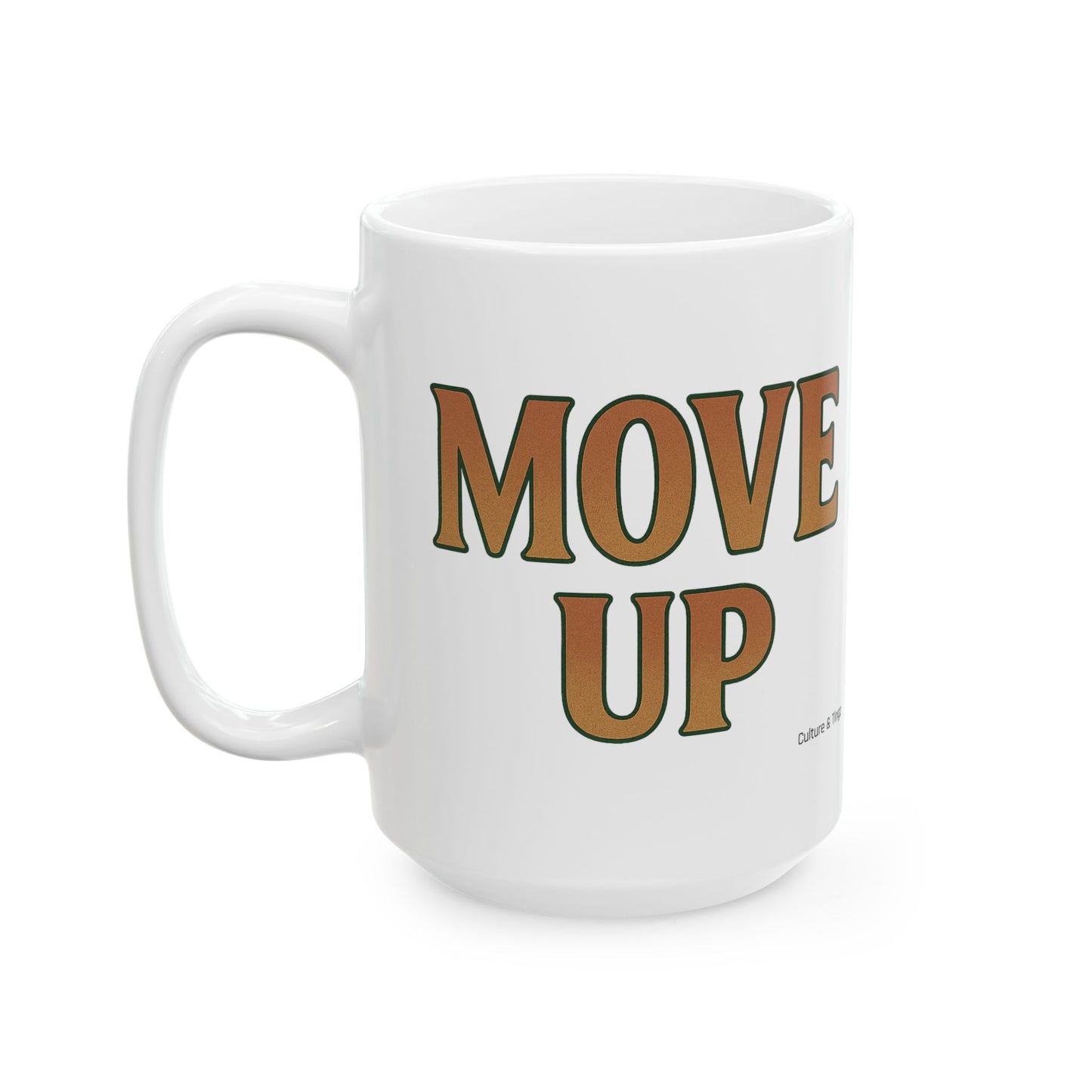 Move Up Ceramic Mugs - Letterwork Collection