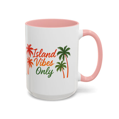 Island Vibes Only - Accent Coffee Mug