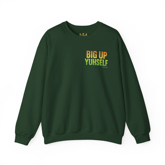 Big Up Yuhself - Unisex Crewneck Sweater