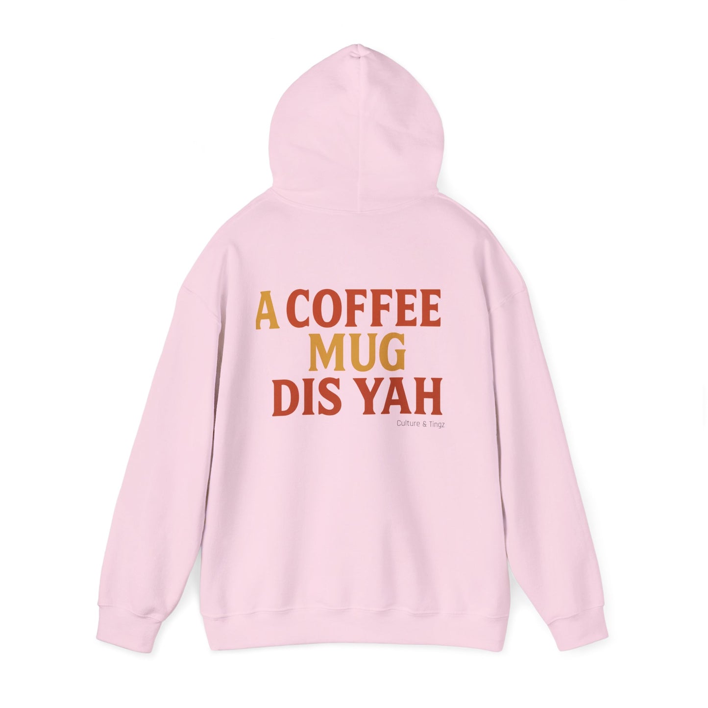 A Coffee Mug Dis Yah - Unisex Hoodie (Letterwork edition)