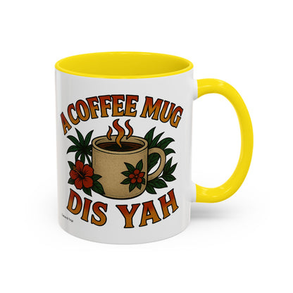 A Coffee Mug Dis Yah - Accent Coffee Mug