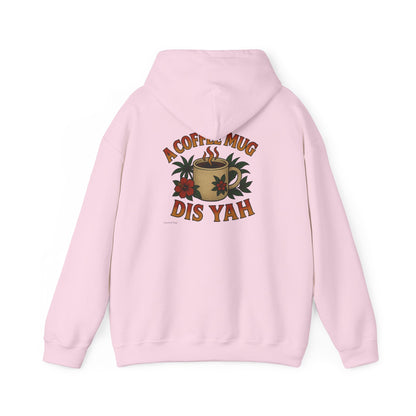 A Coffee Mug Dis Yah - Unisex Hoodie (Lettering Front, Artwork Back)