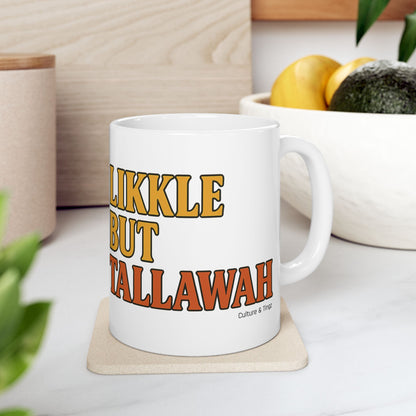 Likkle but Tallawah Ceramic Mugs- Letterwork Collection