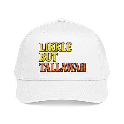 Likkle but Tallwah - Mid Profile Baseball Cap