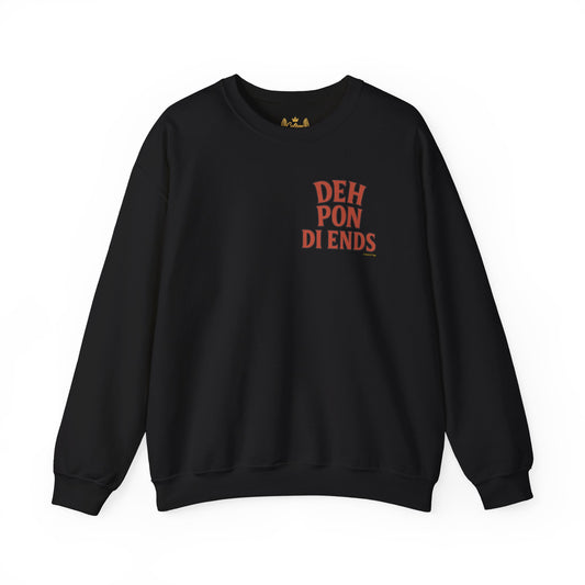 Deh Pon Di Ends - Unisex Crewneck Sweater