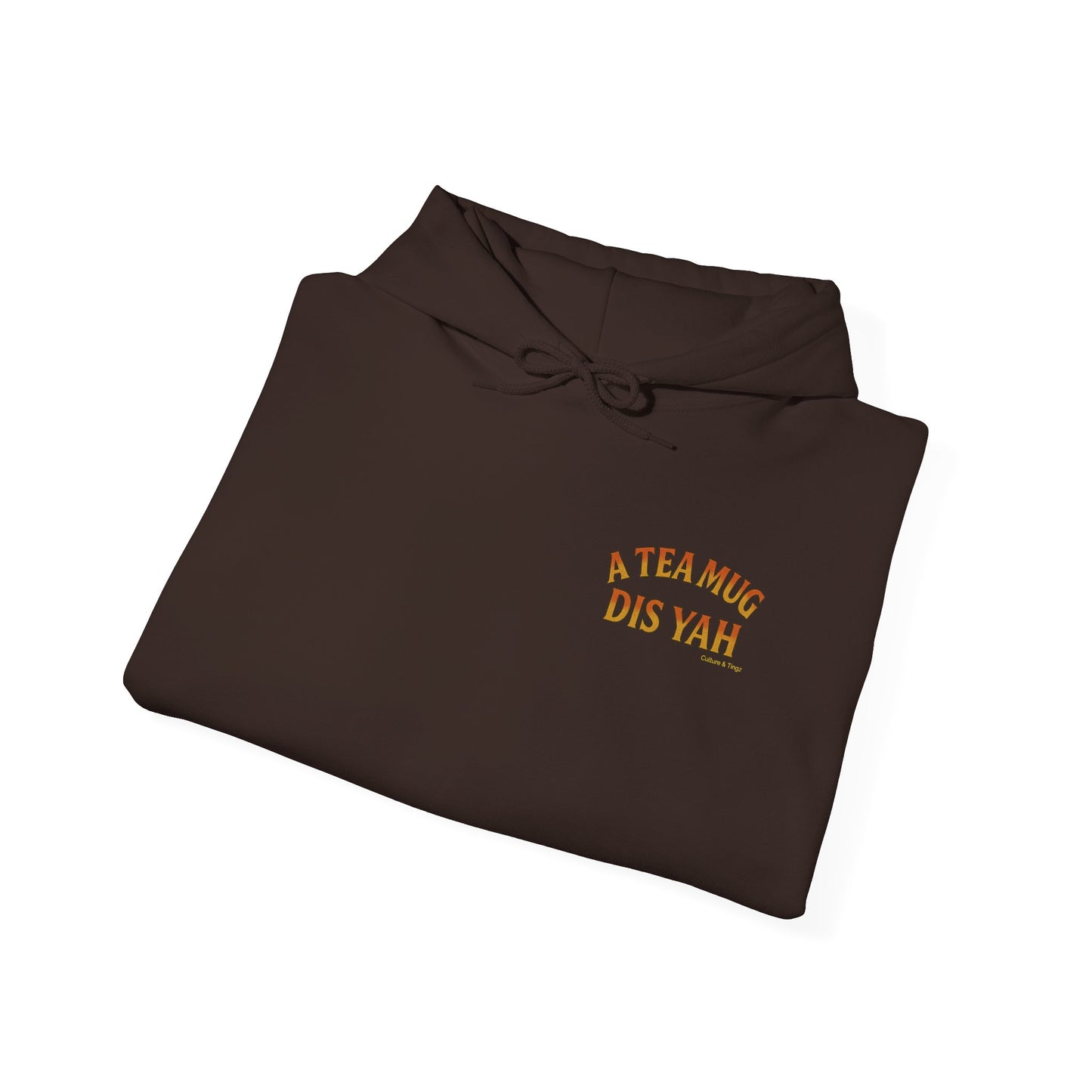 A Tea Mug Dis Yah - Unisex Hoodie (Letterwork front, Artwork Back)