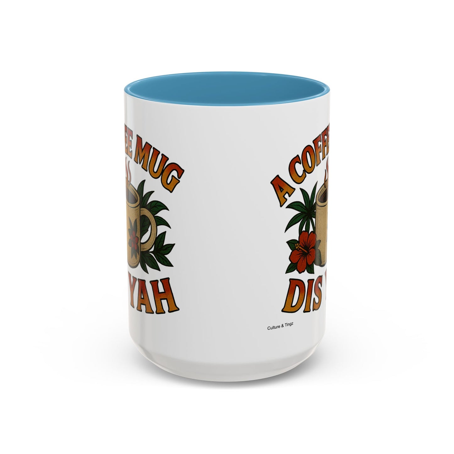 A Coffee Mug Dis Yah - Accent Coffee Mug