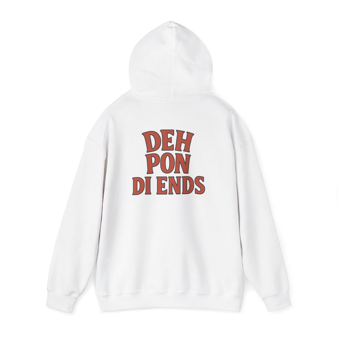 Deh Pon Di Ends - Unisex Hoodie