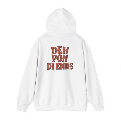 Deh Pon Di Ends - Unisex Hoodie
