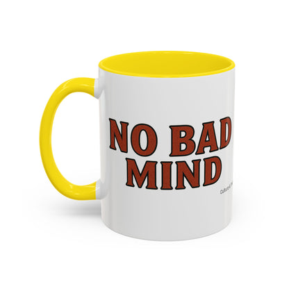 No Bad Mind Ceramic Mugs  – Letterwork Edition