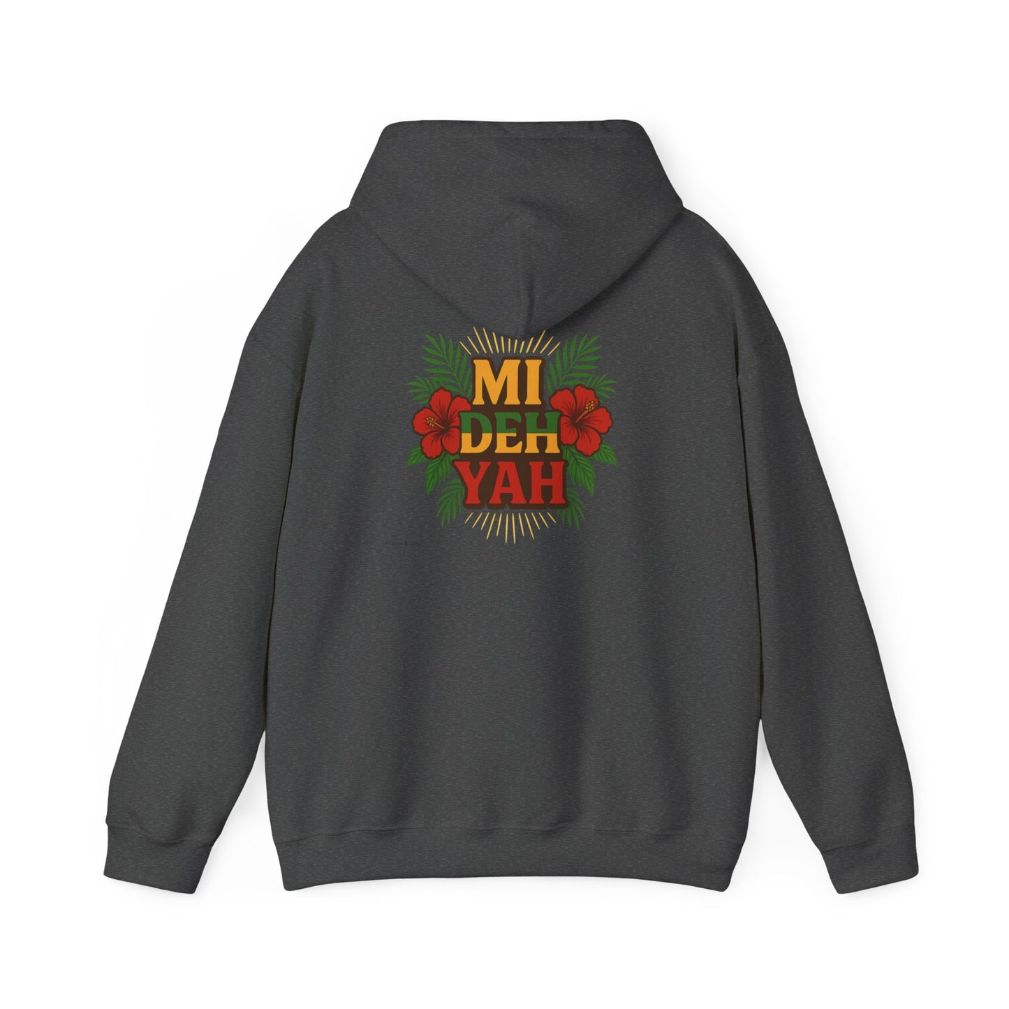 Mi Deh Yah - Unisex Hoodie (Letterwork front, Artwork Back)