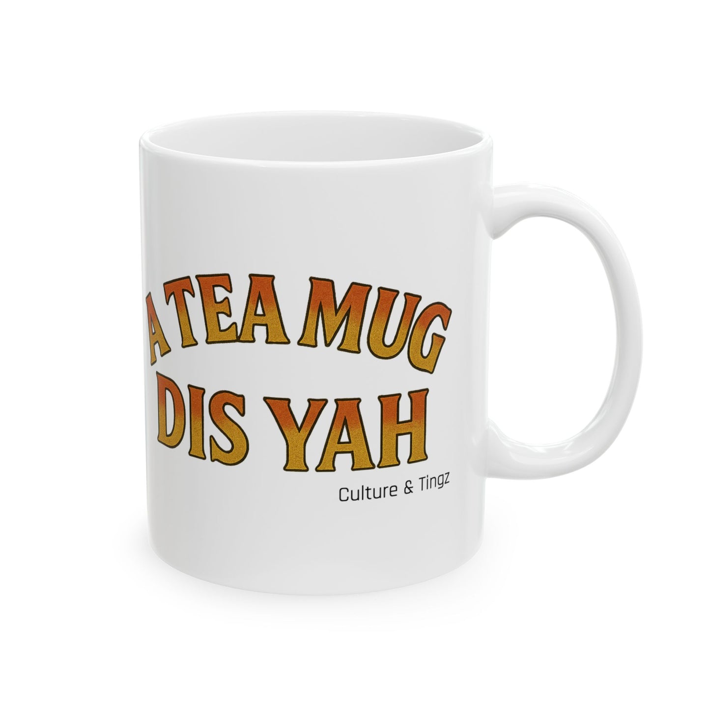 A Tea Mug Dis Yah - Letterwork Collection