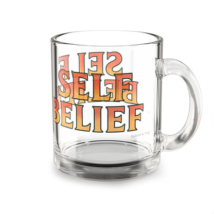 Self Belief Glass Mug - 10oz. (Letterwork Edition)