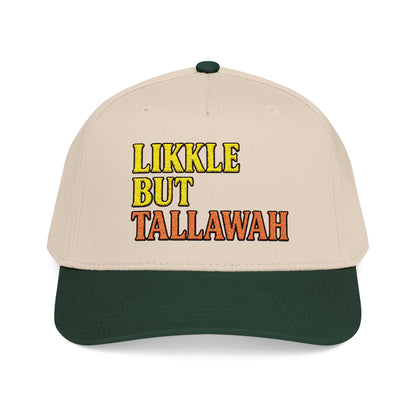 Likkle but Tallwah - Mid Profile Baseball Cap