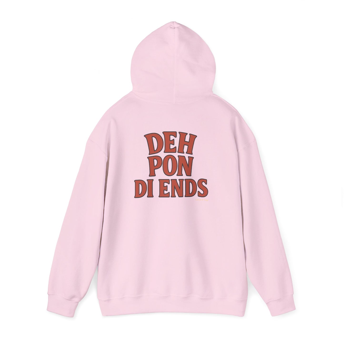 Deh Pon Di Ends - Unisex Hoodie