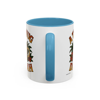 A Tea Mug Dis Yah - Accent Coffee Mug