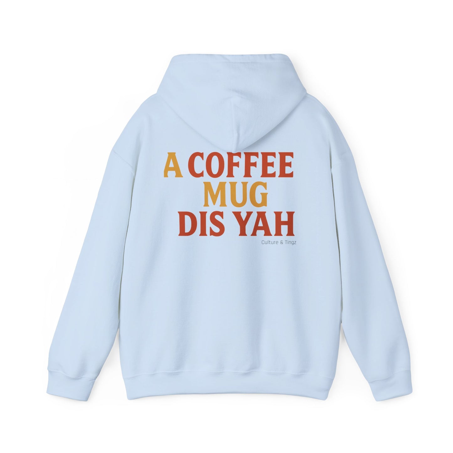 A Coffee Mug Dis Yah - Unisex Hoodie (Letterwork edition)