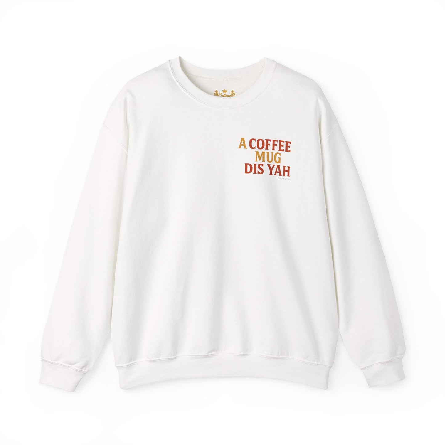 A Coffee Mug Dis Yah - Unisex Crewneck Sweater (Letterwork Front, Full Artwork Back)