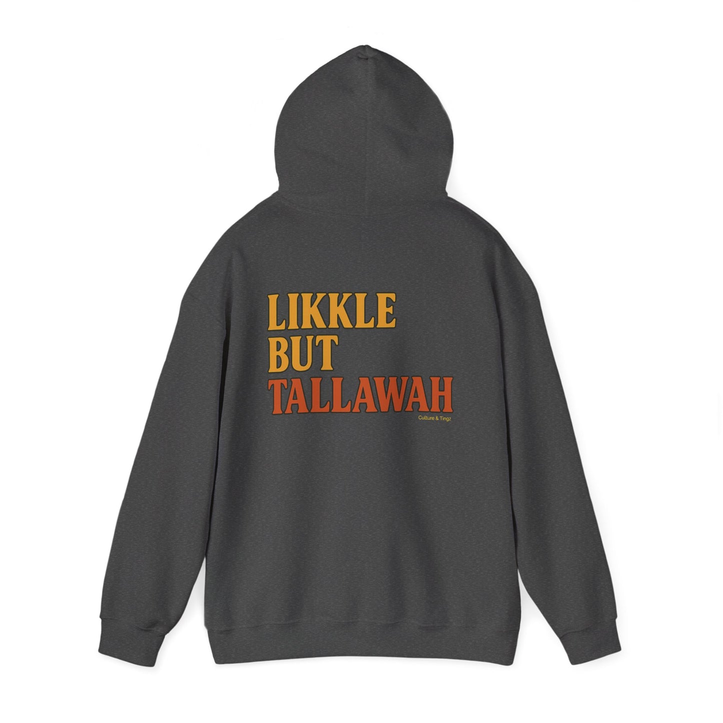 Likkle but Tallawah - Unisex Hoodie (Letterwork edition)