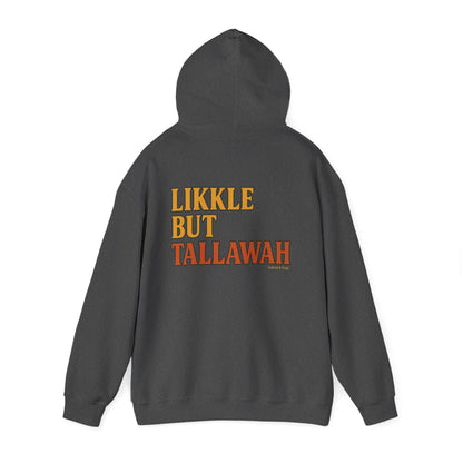 Likkle but Tallawah - Unisex Hoodie (Letterwork edition)