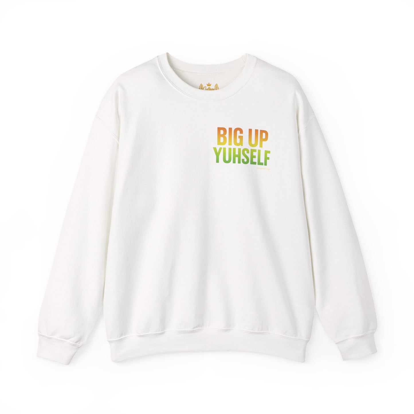 Big Up Yuhself - Unisex Crewneck Sweater
