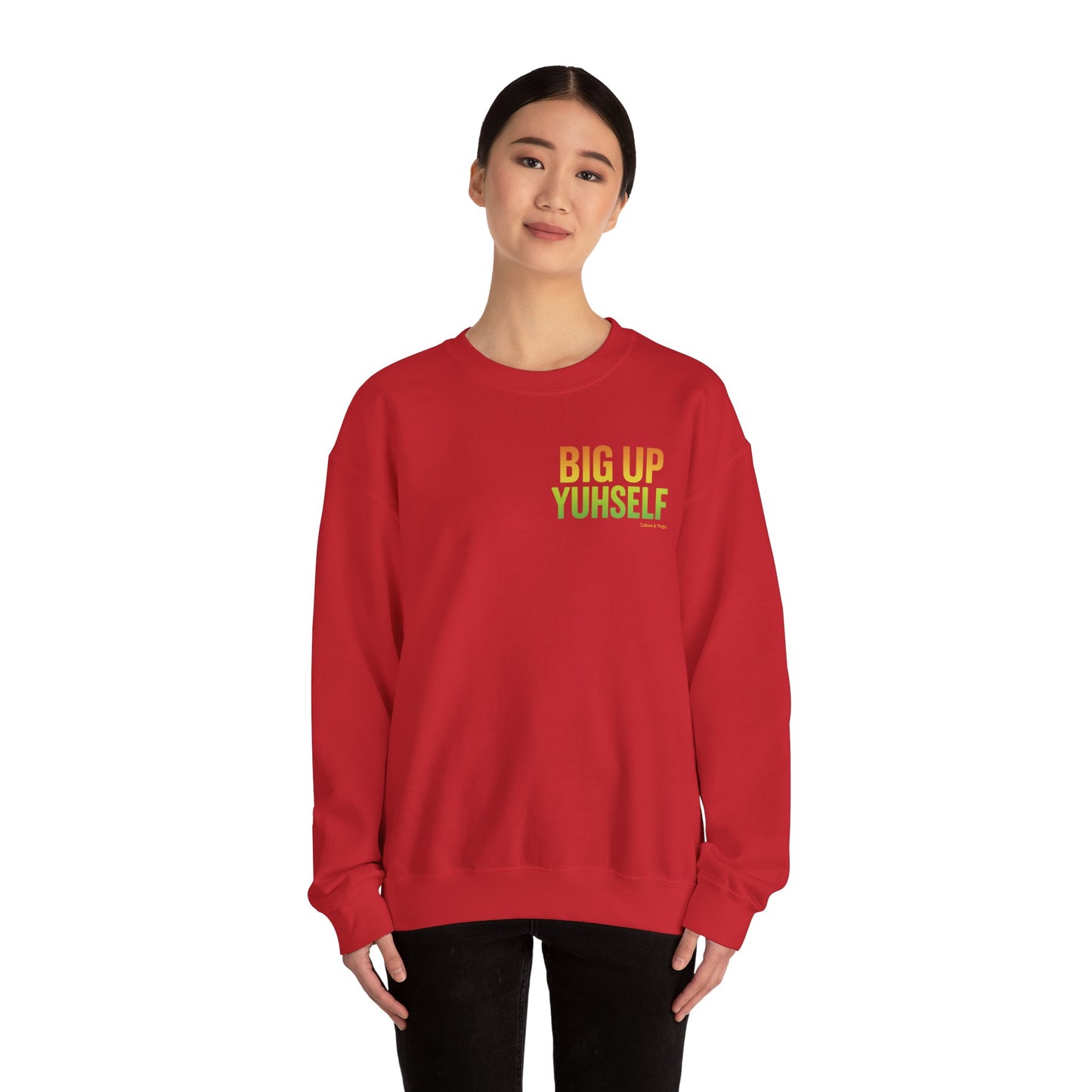 Big Up Yuhself - Unisex Crewneck Sweater