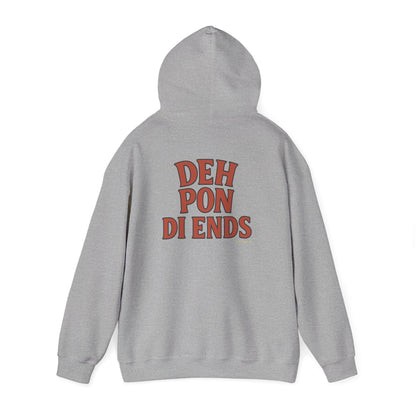 Deh Pon Di Ends - Unisex Hoodie