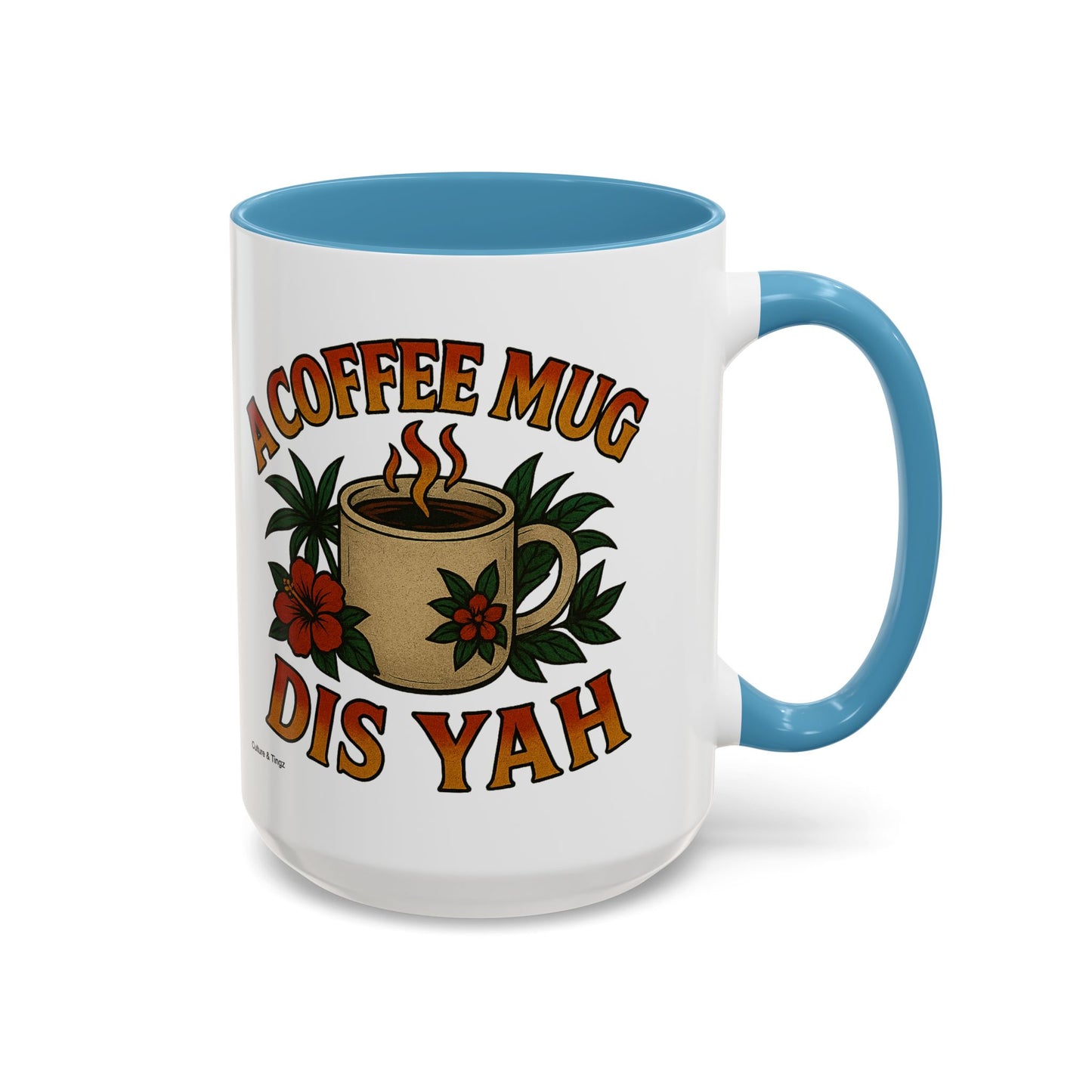 A Coffee Mug Dis Yah - Accent Coffee Mug