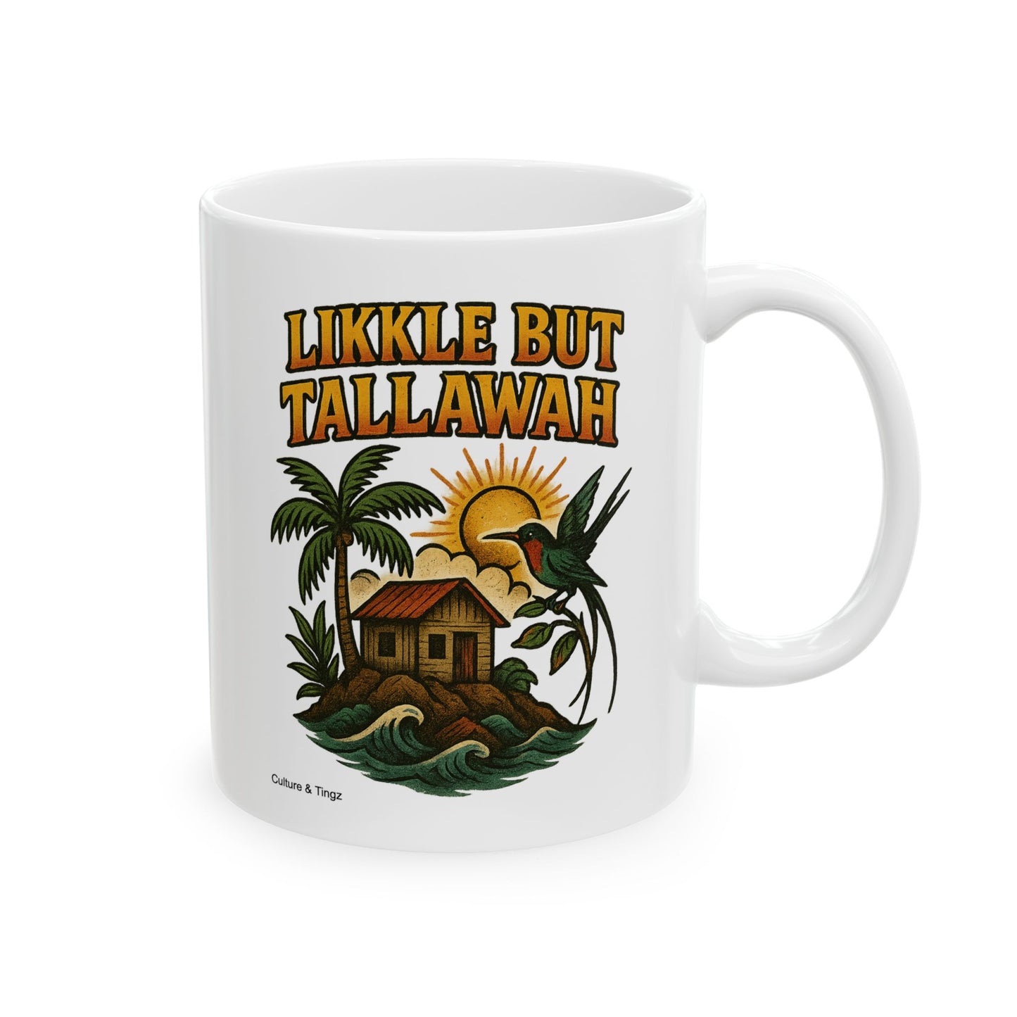 Likkle but Tallawah Ceramic Mug - 11 or 15 oz.