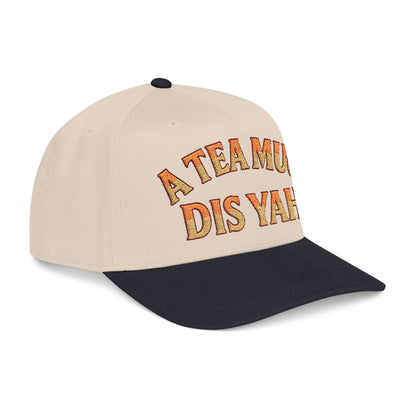 A Tea Mug Dis Yah - Mid Profile Baseball Cap