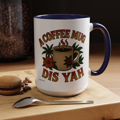 A Coffee Mug Dis Yah - Accent Coffee Mug