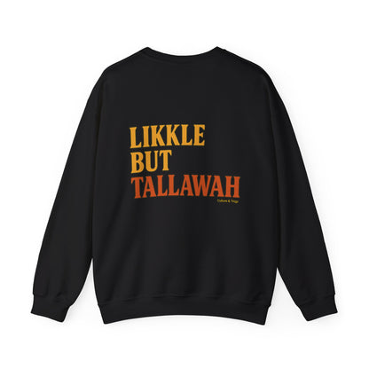 Likkle but Tallawah - Unisex Crewneck Sweater