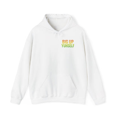 Unisex Hooded Sweatshirt: Big Up Yuhself - Casual, Cozy, Giftable, Everyday Wear, Perfect for Celebrations, Festivals, and Relaxed Days