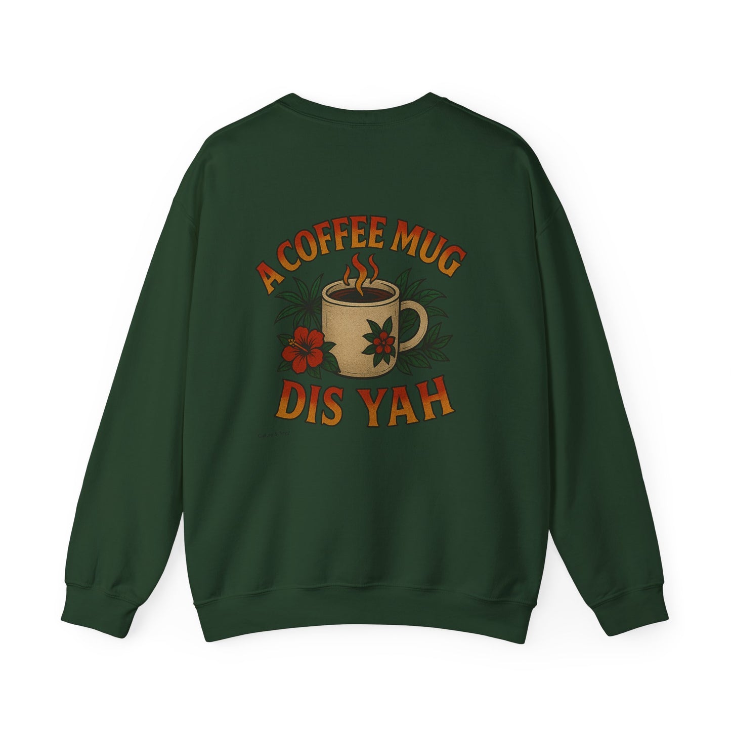 A Coffee Mug Dis Yah - Unisex Crewneck Sweater (Letterwork Front, Full Artwork Back)