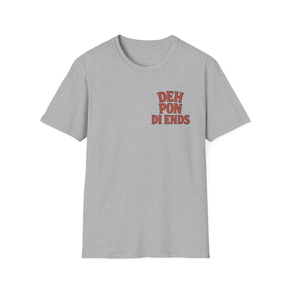 Deh Pon Di Ends -  Unisex Short Sleeve Tee