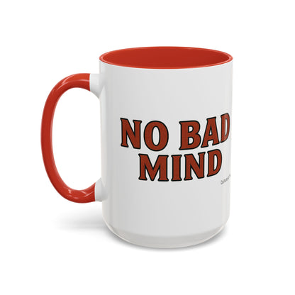 No Bad Mind Ceramic Mugs  – Letterwork Edition