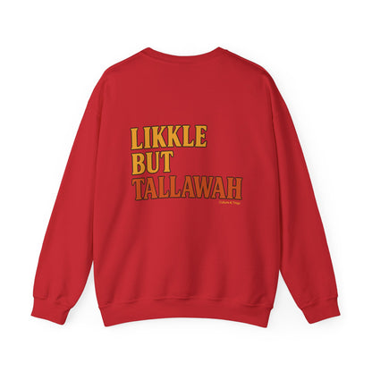 Likkle but Tallawah - Unisex Crewneck Sweater