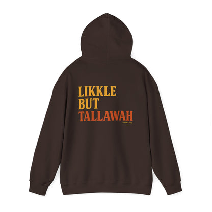 Likkle but Tallawah - Unisex Hoodie (Letterwork edition)