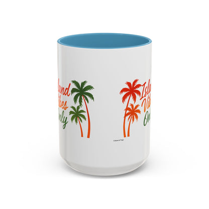 Island Vibes Only - Accent Coffee Mug