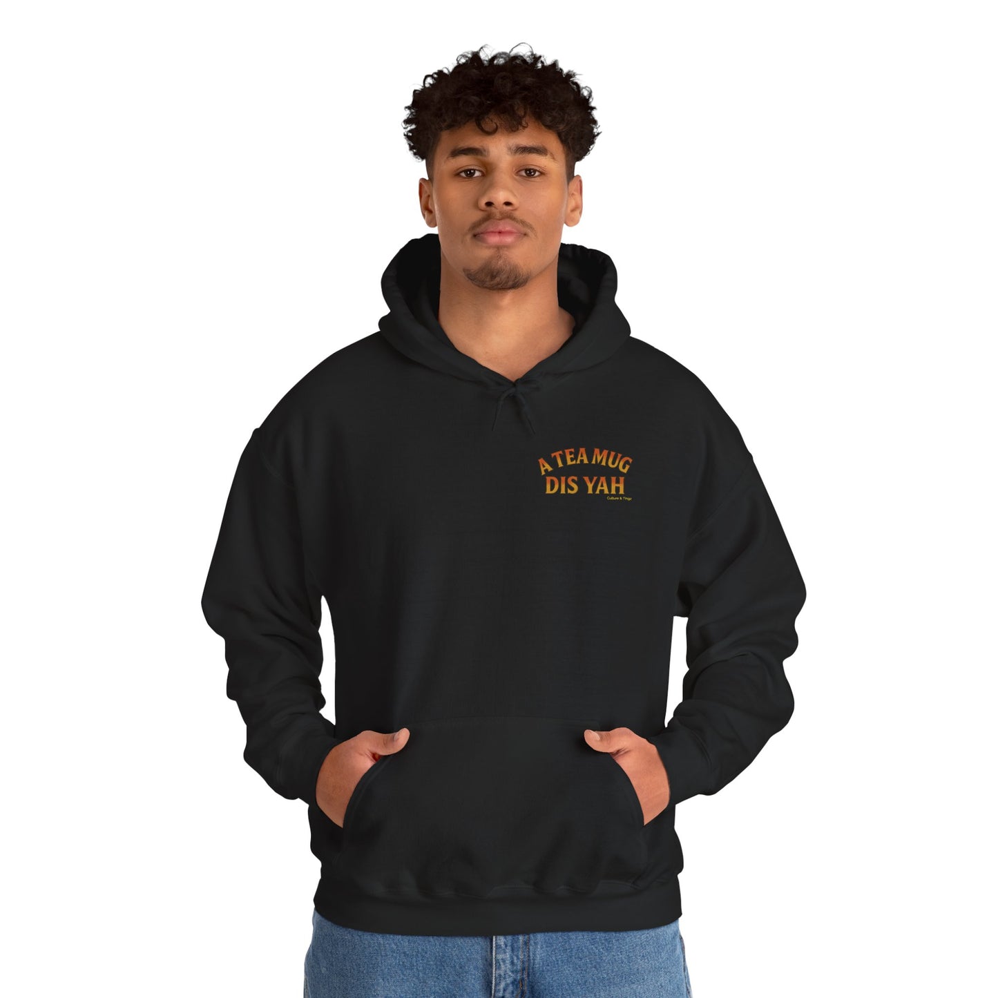 A Tea Mug Dis Yah - Unisex Hoodie (Letterwork edition)