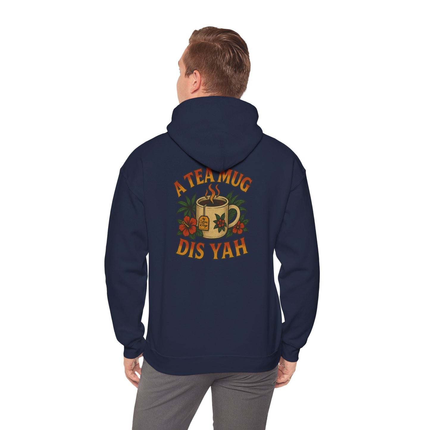 A Tea Mug Dis Yah - Unisex Hoodie (Letterwork front, Artwork Back)