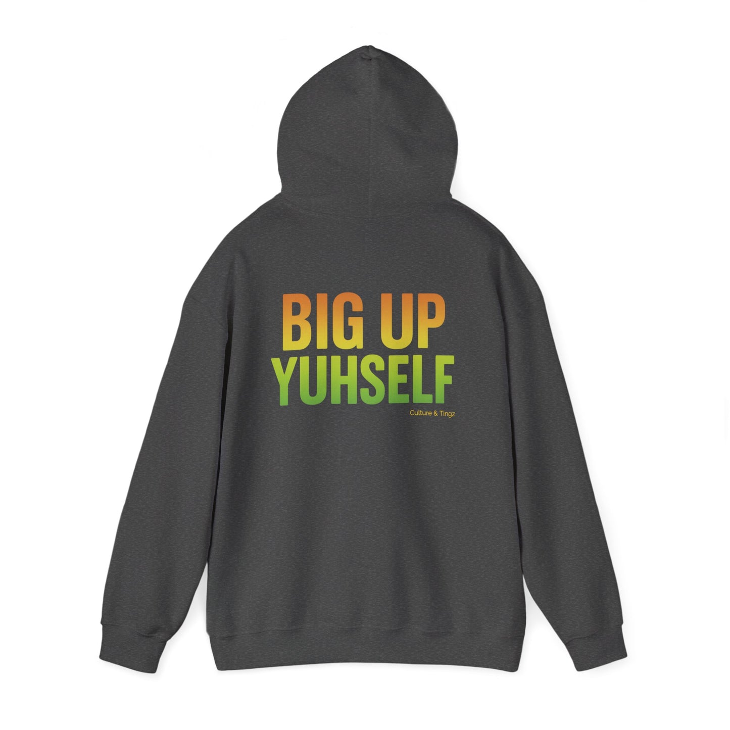 Unisex Hooded Sweatshirt: Big Up Yuhself - Casual, Cozy, Giftable, Everyday Wear, Perfect for Celebrations, Festivals, and Relaxed Days
