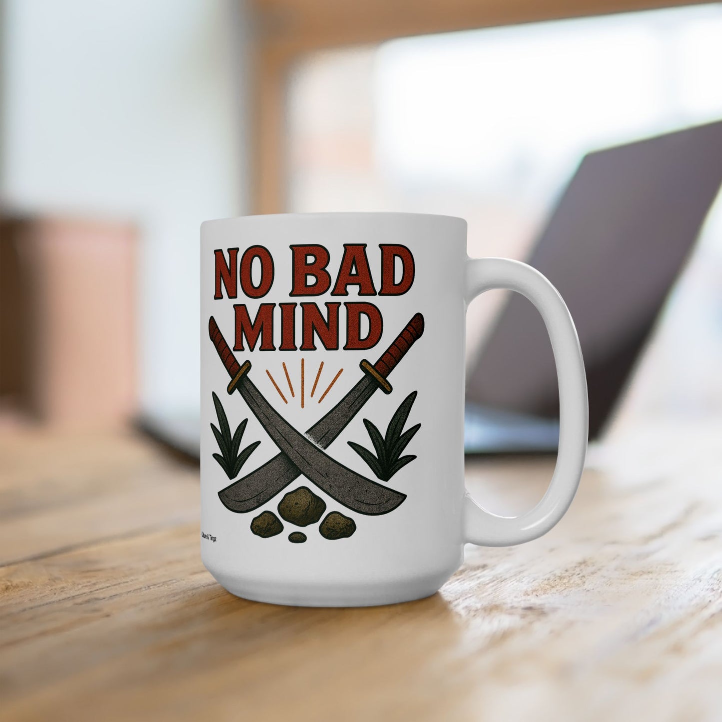 No Bad Mind Ceramic Mug - 11 or 15 oz.