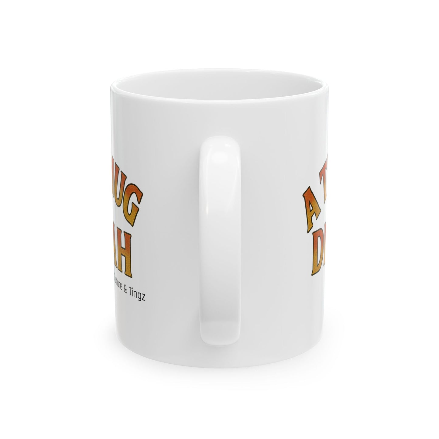 A Tea Mug Dis Yah - Letterwork Collection