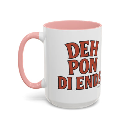 Deh Pon Di Ends Ceramic Mugs  – Letterwork Edition