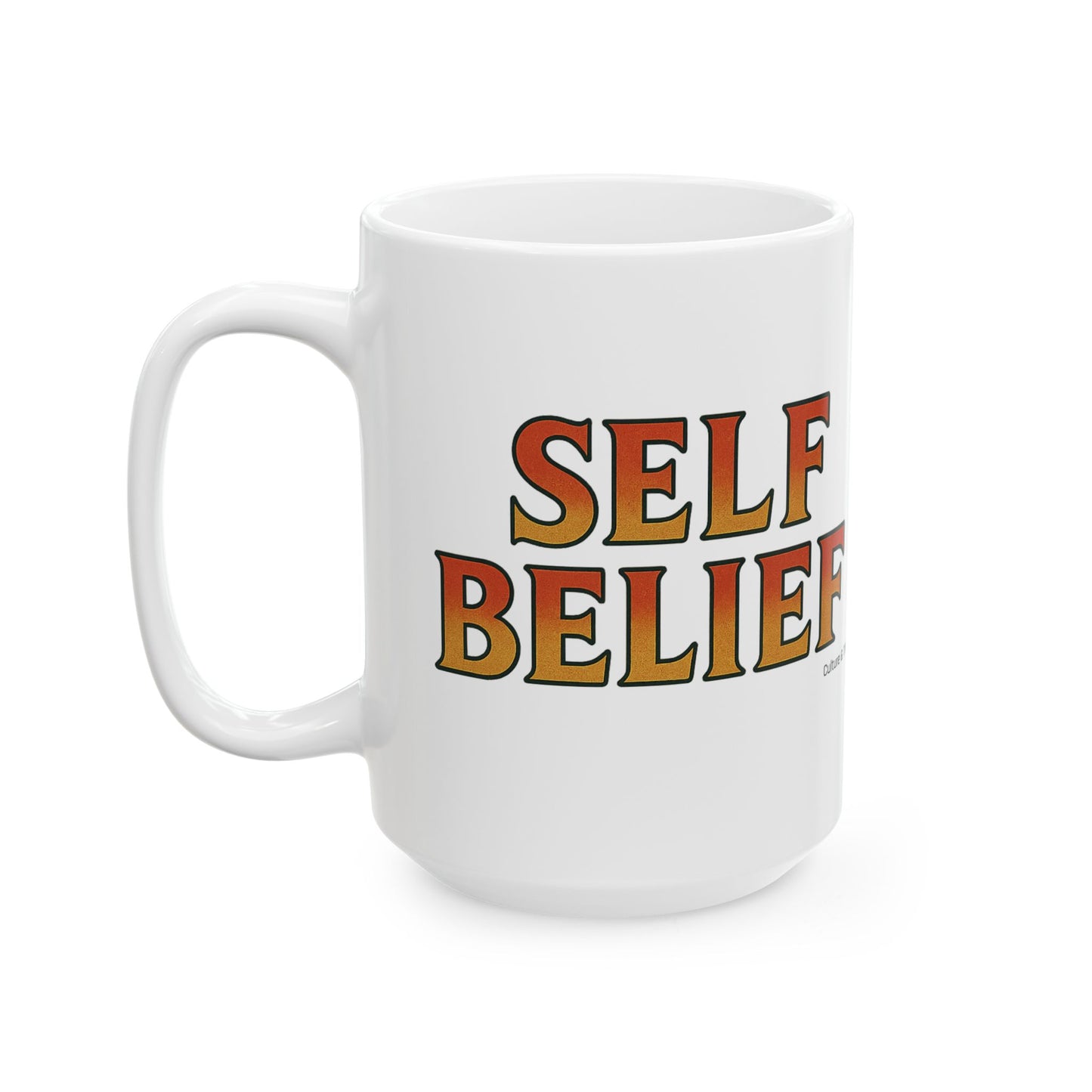Self Belief Ceramic Mugs - Letterwork Collection