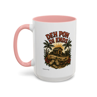 Deh Pon Di Ends - Accent Coffee Mug